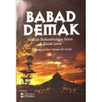 Image of Babad Demak : Sejarah Perkembangan Islam di Tanah Jawa