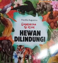 Image of Ensiklopedia si Kecil Hewan Dilindungi