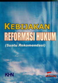 Image of Kebijakan Reformasi hukum : Satu Rekomendasi