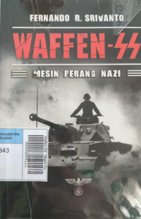Image of Waffen-SS : Mesin Pengarang Nazi